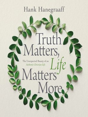 cover image of Truth Matters, Life Matters More